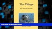 Must Have PDF  The Village: Don t mess with old people.  Full Read Best Seller