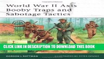 Read Now World War II Axis Booby Traps and Sabotage Tactics (Elite) Download Online