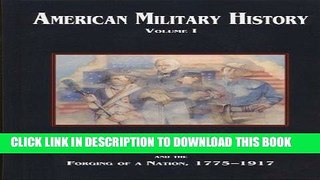 Read Now American Military History, Volume I: The United States Army and the Forging of a Nation,