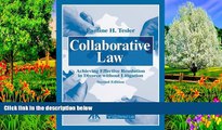 READ NOW  Collaborative Law: Achieving Effective Resolution Without Litigation  Premium Ebooks