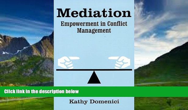 Big Deals Mediation: Empowerment in Conflict Management Full Ebooks Most Wanted