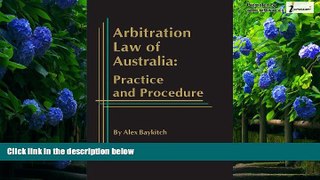 Big Deals  Arbitration Law of Australia: Practice and Procedure  Best Seller Books Most Wanted