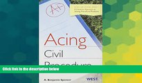 READ FULL  Acing Civil Procedure: A Checklist Approach to Solving Procedural Problems (Acing Law