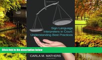 READ FULL  Sign Language Interpreters in Court: Understanding Best Practices  READ Ebook Full Ebook