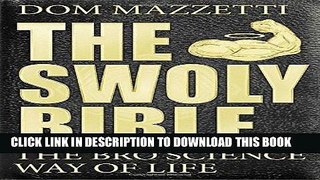 [EBOOK] DOWNLOAD The Swoly Bible: The Bro Science Way of Life PDF