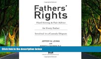 Deals in Books  Fathers  Rights: Hard-Hitting and Fair Advice for Every Father Involved in a