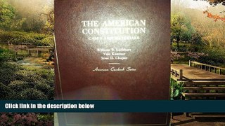 Must Have  The American Constitution ; Cases and Materials (American Casebook Series )  Premium