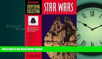 FREE DOWNLOAD  Everything You Need to Know About Star Wars Collectibles  BOOK ONLINE