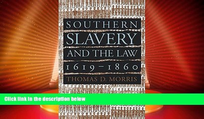 Big Deals  Southern Slavery and the Law, 1619-1860 (Studies in Legal History)  Full Read Most Wanted