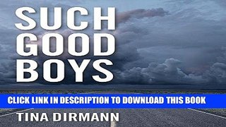 [EBOOK] DOWNLOAD Such Good Boys: The True Story of a Mother, Two Sons and a Horrifying Murder GET