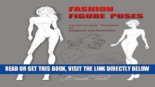 [EBOOK] DOWNLOAD Fashion Figure Poses: Female Croquis  Templates  for  Designers and Illustrators
