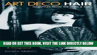 [EBOOK] DOWNLOAD Art Deco Hair: Hairstyles from the 1920s   1930s (Vintage Living) PDF