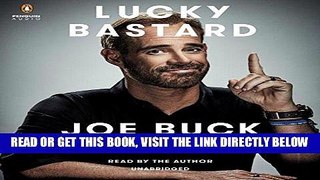 [EBOOK] DOWNLOAD Lucky Bastard: My Life, My Dad, and the Things I m Not Allowed to Say on TV PDF