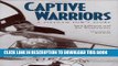 Read Now Captive Warriors: A Vietnam POW s Story (Texas A   M University Military History Series