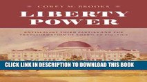 Read Now Liberty Power: Antislavery Third Parties and the Transformation of American Politics