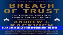 Read Now Breach of Trust: How Americans Failed Their Soldiers and Their Country (American Empire