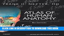 Read Now Atlas of Human Anatomy: Including Student Consult Interactive Ancillaries and Guides, 6e