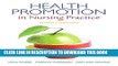 Read Now Health Promotion in Nursing Practice (Health Promotion in Nursing Practice ( Pender))