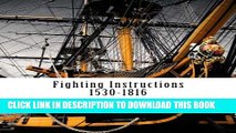 Read Now Fighting Instructions - 1530-1816: Publications of the Navy Records Society Vol. XXIX.