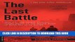 Read Now The Last Battle: When U.S. and German Soldiers Joined Forces in the Waning Hours of World