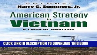 Read Now American Strategy in Vietnam: A Critical Analysis (Dover Military History, Weapons,