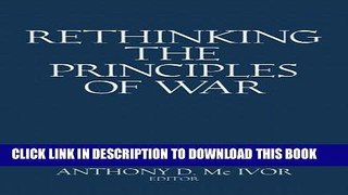 Read Now Rethinking the Principles of War PDF Online