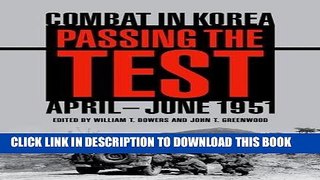Read Now Passing the Test: Combat in Korea, April-June 1951 (Battles and Campaigns Series)