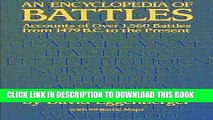 Read Now An Encyclopedia of Battles: Accounts of Over 1,560 Battles from 1479 B.C. to the Present