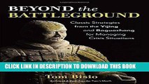 Read Now Beyond the Battleground: Classic Strategies from the Yijing and Baguazhang for Managing