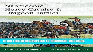 Read Now Napoleonic Heavy Cavalry   Dragoon Tactics (Elite) PDF Book
