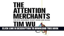 [PDF] The Attention Merchants: The Epic Scramble to Get Inside Our Heads Popular Collection