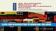 [PDF] An Economic History of Twentieth-Century Europe: Economic Regimes from Laissez-Faire to
