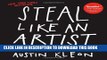 [PDF] FREE Steal Like an Artist: 10 Things Nobody Told You About Being Creative [Download] Full