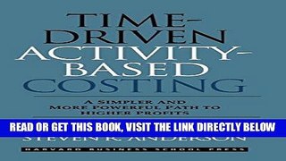 [EBOOK] DOWNLOAD Time-Driven Activity-Based Costing: A Simpler and More Powerful Path to Higher