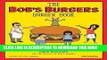 [PDF] FREE The Bob s Burgers Burger Book: Real Recipes for Joke Burgers [Read] Full Ebook