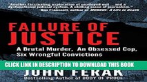 [PDF] FREE Failure of Justice: A Brutal Murder, An Obsessed Cop, Six Wrongful Convictions
