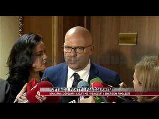 “Vetingu është i pandalshëm” - News, Lajme - Vizion Plus