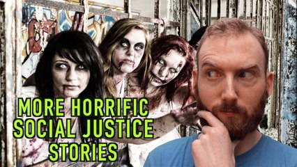 Your Nightmarish Social Justice Stories