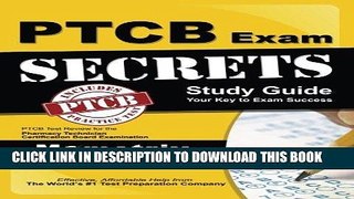 Read Now Secrets of the PTCB Exam Study Guide: PTCB Test Review for the Pharmacy Technician