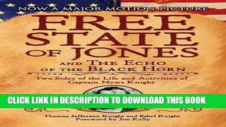 Read Now The Free State of Jones and The Echo of the Black Horn: Two Sides of the Life and