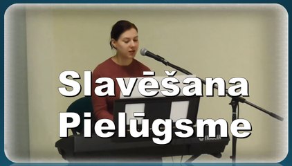 Slavēšana un Pielūgsme (Laura Balabane) 30.10.16