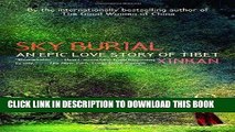 [EBOOK] DOWNLOAD Sky Burial: An Epic Love Story of Tibet PDF