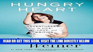 [READ] EBOOK Hungry Heart: Adventures in Life, Love, and Writing BEST COLLECTION