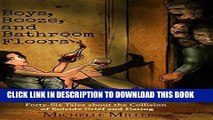 [PDF] Boys, Booze, and Bathroom Floors: Forty-Six Tales about the Collision of Suicide Grief and