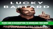 [PDF] Lucky Bastard: My Life, My Dad, and the Things I m Not Allowed to Say on TV Popular Colection