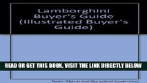 [READ] EBOOK Illustrated Lamborghini Buyer s Guide (Illustrated Buyer s Guide) BEST COLLECTION