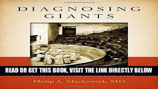 [FREE] EBOOK Diagnosing Giants: Solving the Medical Mysteries of Thirteen Patients Who Changed the