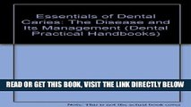 [READ] EBOOK Essentials of Dental Caries: The Disease and Its Management (Dental Practitioner