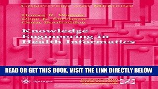 [FREE] EBOOK Knowledge Engineering in Health Informatics (Computers and Medicine) ONLINE COLLECTION
