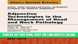 [FREE] EBOOK Adjunctive Technologies in the Management of Head and Neck Pathology, An Issue of